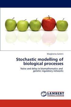 Paperback Stochastic Modelling of Biological Processes Book