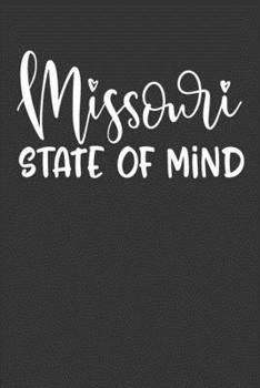 Paperback Missouri State of Mind: 6x9 120 Page United States Bucket List Travel Planning Journal Book