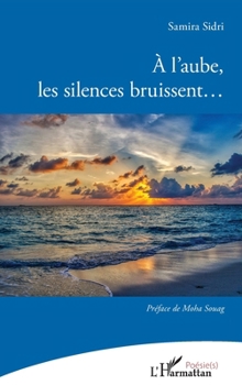 Paperback À l'aube, les silences bruissent... [French] Book