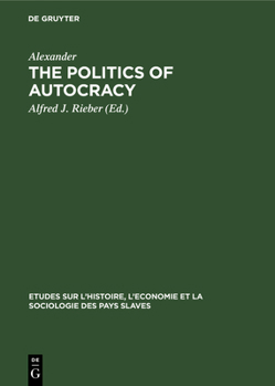 The Politics of Autocracy