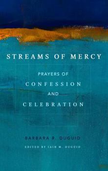 Paperback Streams of Mercy: Prayers of Confession and Celebration Book