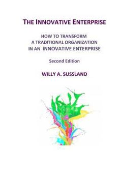 Paperback The Innovative Enterprise: How to transform a traditional organization in an innovative enterprise Book