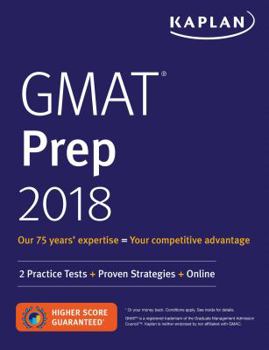 Paperback GMAT Prep 2018: 2 Practice Tests + Proven Strategies + Online (Kaplan Test Prep) Book