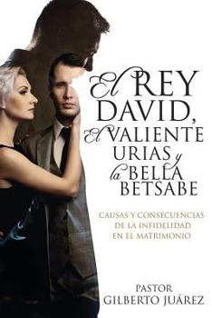 Paperback El Rey David, El Valiente Urias y La Bella Betsabe Book