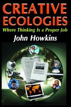 Hardcover Creative Ecologies: Where Thinking Is a Proper Job Book