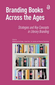 Hardcover Branding Books Across the Ages: Strategies and Key Concepts in Literary Branding Book