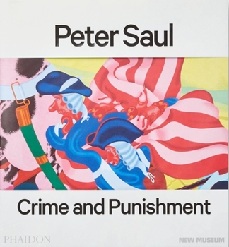 Hardcover Peter Saul: Published in Association with the New Museum Book