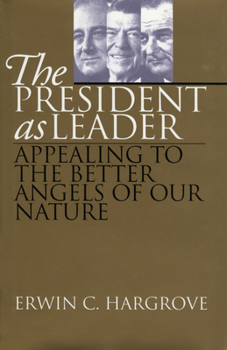 Hardcover The President as Leader: Appealing to the Better Angels of Our Nature Book