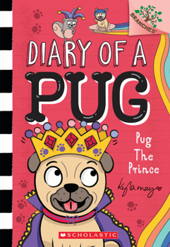 Paperback Pug the Prince: A Branches Book (Diary of a Pug #9) Book