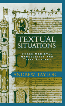 Hardcover Textual Situations: Three Medieval Manuscripts and Their Readers Book