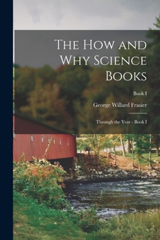 Paperback The How and Why Science Books: Through the Year - Book I; Book I Book