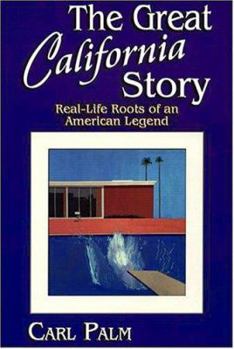 Paperback The Great California Story: Real-Life Roots of an American Legend Book