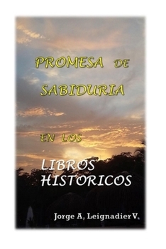 Paperback Promesa de Sabiduria en los Libros Historicos [Spanish] Book