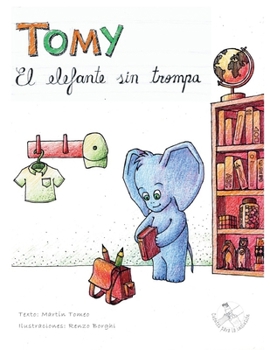Paperback Tomy, el elefante sin trompa [Spanish] Book