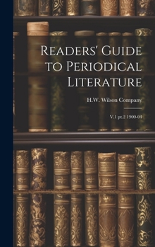 Hardcover Readers' Guide to Periodical Literature: V.1 pt.2 1900-04 Book