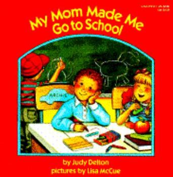 Paperback MY MOM MADE ME GO TO SCHOOL (Little Red Rooster Book) Book