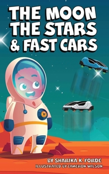 Hardcover The Moon, The Stars, and Fast Cars Book