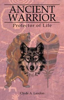 Paperback Ancient Warrior: Protector of Life Book