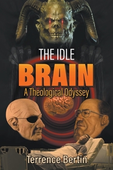 Paperback The Idle Brain: A Theological Odyssey Book