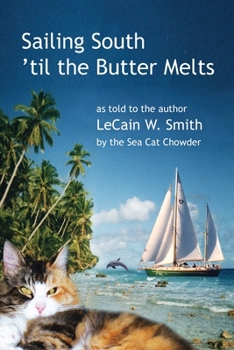 Paperback Sailing South 'til the Butter Melts Book