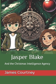 Jasper Blake And the Christmas Intelligence Agency