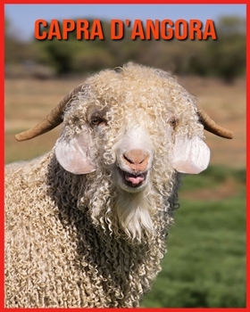 Paperback Capra d'Angora: Fatti divertenti e immagini fantastiche [Italian] Book