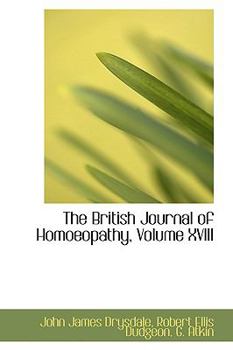 Paperback The British Journal of Homoeopathy, Volume XVIII Book
