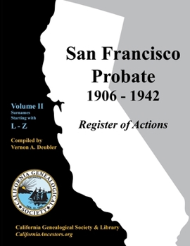 Paperback San Francisco Probate 1906-1942 Volume II: L-Z Book