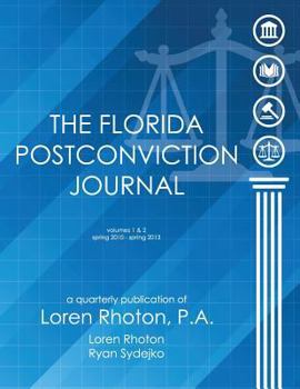 Paperback The Florida Postconviction Journal - Volumes 1 and 2 Book