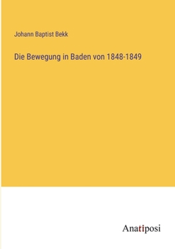 Paperback Die Bewegung in Baden von 1848-1849 [German] Book