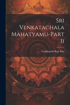Paperback Sri Venkatachala Mahatyamu-Part Ii [Telugu] Book