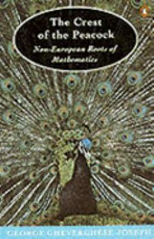 Paperback The Crest of the Peacock: Non-European Roots of Mathematics Book