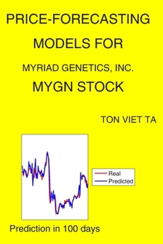 Paperback Price-Forecasting Models for Myriad Genetics, Inc. MYGN Stock Book