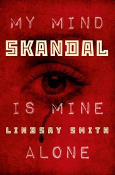 Hardcover Skandal: My Mind Is Mine Alone Book