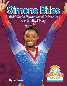 Paperback Simone Biles: Gold Medal Gymnast and Advocate for Healthy Living Book
