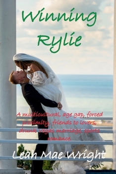 Winning Rylie : A multicultural, age gap, forced proximity, friends to lovers, drunk Vegas marriage, sports romance.