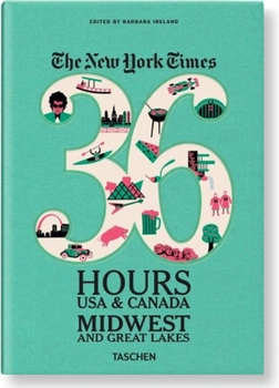 Paperback Nyt. 36 Hours. Midwest & Great Lakes Book