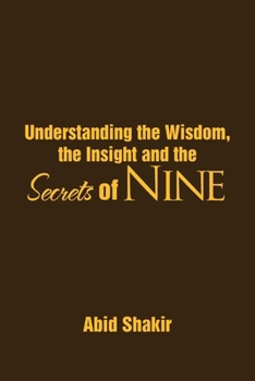 Paperback Understanding the Wisdom, the Insight and the Secrets of NINE Book