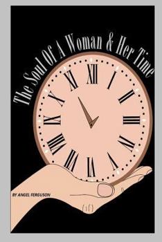 Paperback The Soul Of A Woman & Her Time Book
