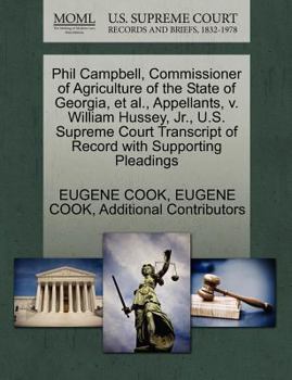 Paperback Phil Campbell, Commissioner of Agriculture of the State of Georgia, et al., Appellants, V. William Hussey, JR., U.S. Supreme Court Transcript of Recor Book