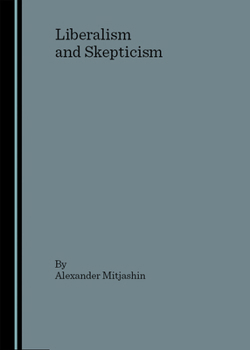 Hardcover Liberalism and Skepticism Book