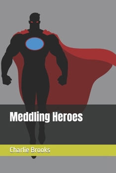 Paperback Meddling Heroes Book