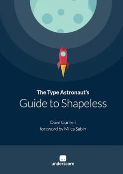 Paperback The Type Astronaut's Guide to Shapeless Book