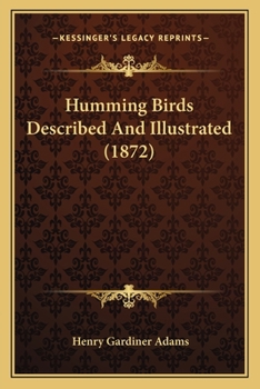 Paperback Humming Birds Described And Illustrated (1872) Book