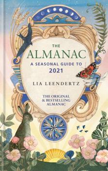 Hardcover The Almanac: A Seasonal Guide to 2021 Book