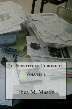 Paperback The Substitute Chronicles Volume 1 Book