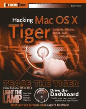 Paperback Hacking Mac OS X Tiger: Serious Hacks, Mods and Customizations: Extreme Tech Book