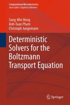 Hardcover Deterministic Solvers for the Boltzmann Transport Equation Book