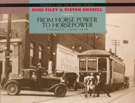Paperback From Horse Power to Horsepower: Toronto: 1890-1930 Book