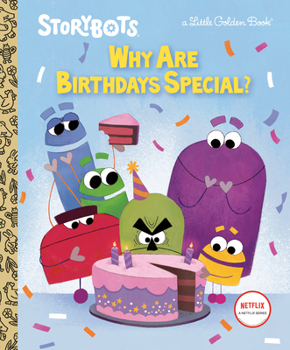 Hardcover Why Are Birthdays Special? (Storybots) Book